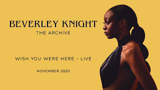 Beverley Knight "Wish You Were Here" (Pink Floyd Cover) LIVE 2020