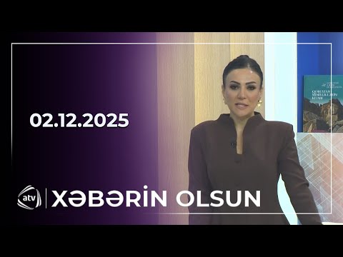 Xəbərin Olsun / 02.12.2025 