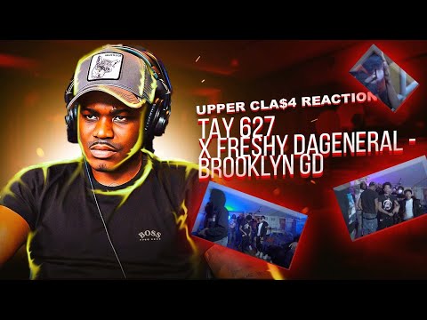 Tay 627 x Freshy DaGeneral - Brooklyn GD (Shot by Ock Films) Upper Cla$$ Reaction