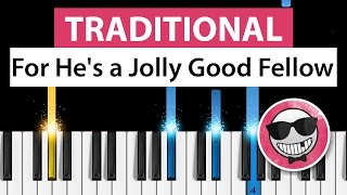 For He&#39;s a Jolly Good Fellow - Piano Tutorial - How to Play