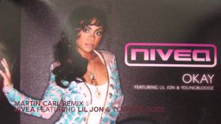 Martin Carl Remix -Nivea featuring Lil Jon &amp; YoungBloodZ Okay