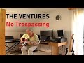 No Trespassing (The Ventures)