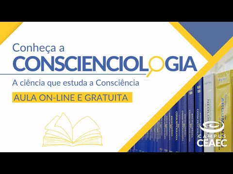 Conheça a Conscienciologia