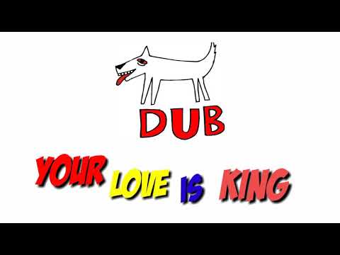 ANJING DUB YOUR LOVE IS KING