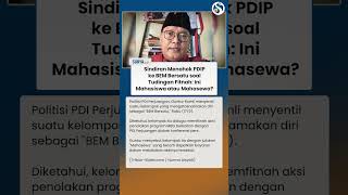 SINDIRAN PEDAS PDIP ke BEM Bersatu soal Tudingan Fitnah ke Partai: Ini Mahasewa?