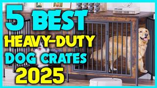 ✅Best Heavy-Duty Dog Crates - Best Heavy Duty Dog Crate For Separation Anxiety