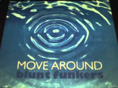 Blunt Funkers -- Move Around (Underground Stonebridge & Nick Nice Instrumental Mix)