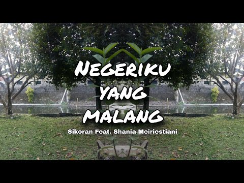 Sikoran Feat. Shania Meiriestiani - Negeriku yang malang