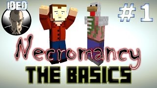 Necromancy Mod Tutorial - The Basics - Minecraft Mod