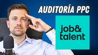 Auditoría Externa de Job & Talent - Paid Media - PPC