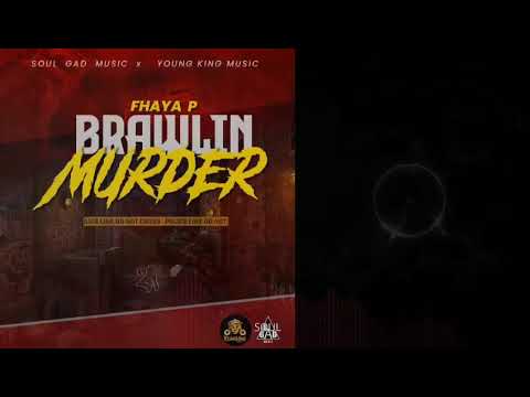 Fhaya P - BRAWLIN MURDER (Official Audio)