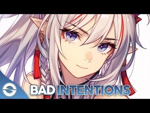 Nightcore - BAD INTENTIONS - (Lyrics)