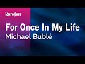 For Once In My Life - Michael Bublé | Karaoke Version | KaraFun