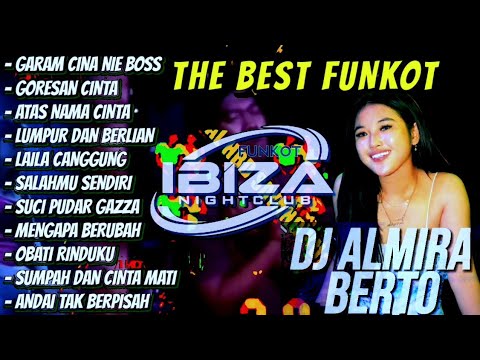 MIXTAPE FUNKOT 🎧 MUSIC PARTY FULL ALBUM [ATAS NAMA CINTA] ‼️ DJ ALMIRA BERTO