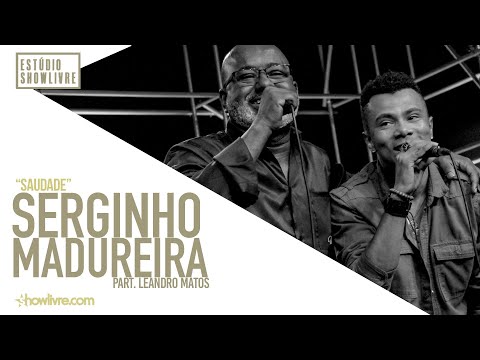 "Saudade" - Serginho Madureira no Estúdio Showlivre 2017