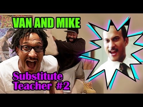 The Van and Mike Show - Substitute Teacher Pt. 2 - Uncensored