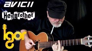 Hey Brother - Avicii - Igor Presnyakov - guitar