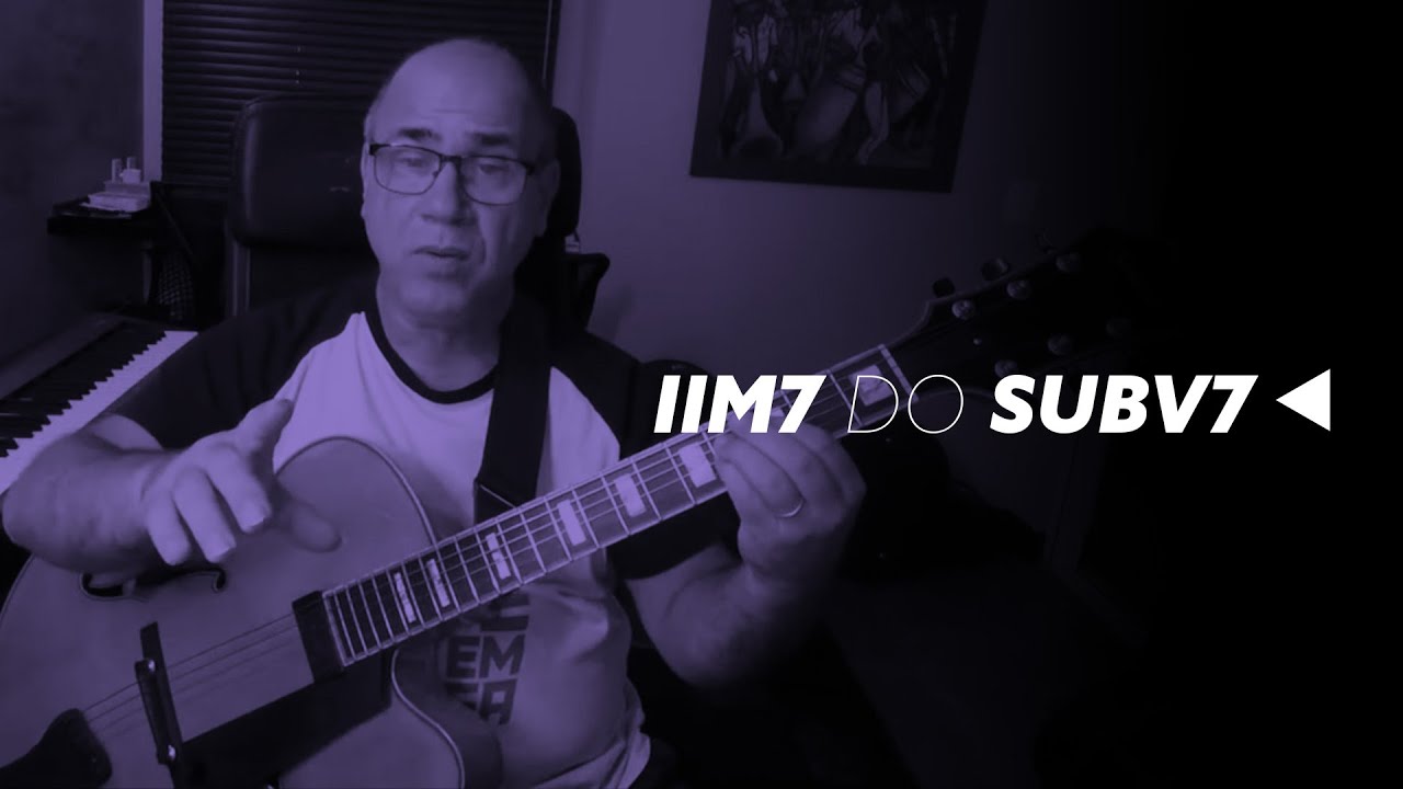 IIm7 do SubV7, que acorde é esse? | Nelson Faria