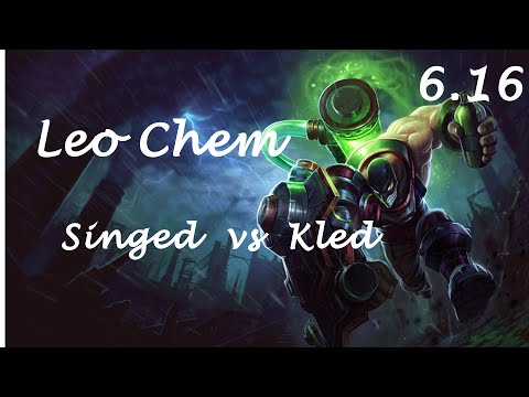 "Leo Chem degniS" Singed vs Kled Top - S6 Ranked Patch 6.17