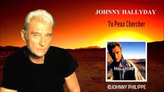 johnny hallyday  tu peux chercher