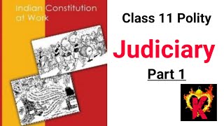 Judiciary Class 11 Part 1| Why do we need an independent Judiciary? | Ncert pol. science.