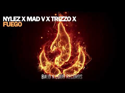 Nylez x Mad V x Trizzo X - Fuego