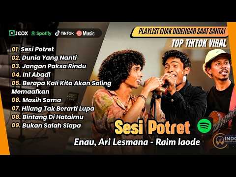 SESI POTRET - eńau ft Ari Lesmana | DUNIA YANG NANTI - Raim Laode | || LAGU POP VIRAL 2026