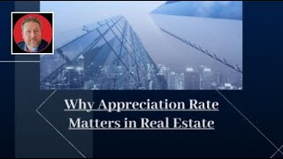 Why Appreciation Rate Matters in Real Estate