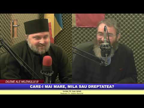 “Dileme ale mileniului 3″ – Care-i mai mare, mila sau dreptatea?