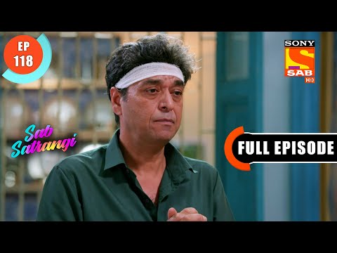Is All Going To Be Good? - Sab Satrangi - Full Episode - Ep 118 - 23 June 2022