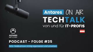 Antares Tech Talk - Folge #35: NIS2 - Maßnahmen richtig organisieren u