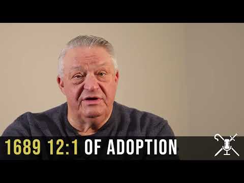 1689 12:1 Of Adoption | Confessing the Faith
