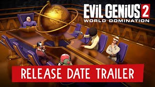 Evil Genius 2: World Domination - Release Date Trailer