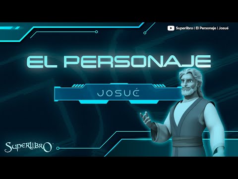 Superlibro │El Personaje │Josué de adulto