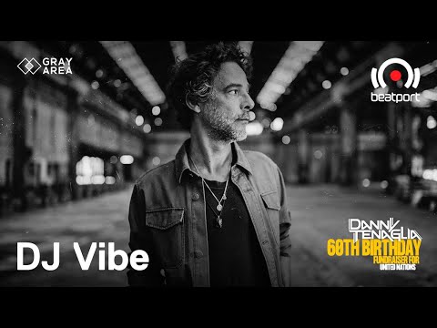 DJ Vibe DJ set - Danny Tenaglia's 60th Birthday | @beatport Live