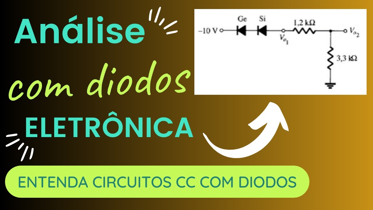 Análise de circuitos com diodos - Eletrônica Analógica