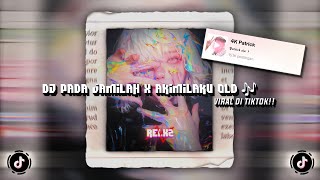 Download lagu DJ PADA JAMILAH X AKIMILAKU OLD 🎶 sounds 4K Patrick (Slowed & Reverb) dj old viral di tiktok 🔥 mp3