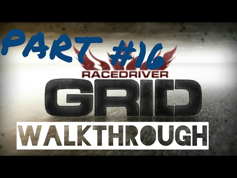 RACE DRIVER GRID WALKTHROUGH PART #16