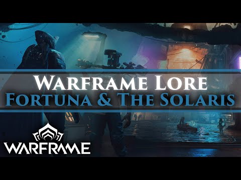 Warframe Lore - Fortuna & The Solaris! Nef Anyo & the Orb Vallis! The rise of Solaris United!