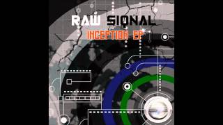 Raw Siqnal- Inception EP Out Now On Soulful Evolution Records
