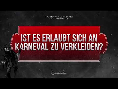 ᴴᴰ Ist es erlaubt sich an Karneval zu verkleiden? - Sheikh Abdellatif