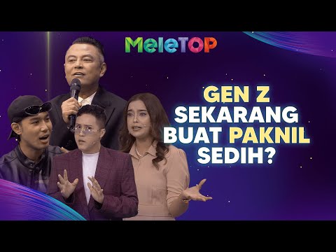 HOST Gen Z buat Paknil sedih? | MeleTOP | Nabil & Namie