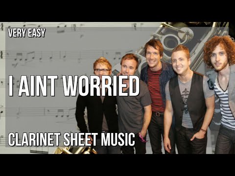 Clarinet Sheet Music: How to play I Ain’t Worried by OneRepublic