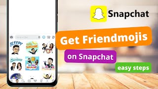 Get Friendmojis on Snapchat on Android !!