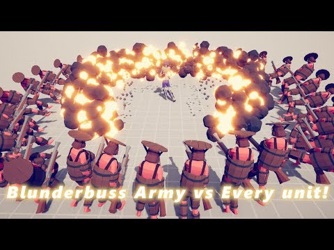 Tabs | Blunderbuss Army vs Every Unit!
