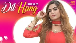 Rupali: Dil Hang (Official Song) Deep Nagar Wala | Latest Songs 2018 | Latest Punjabi Video 2018