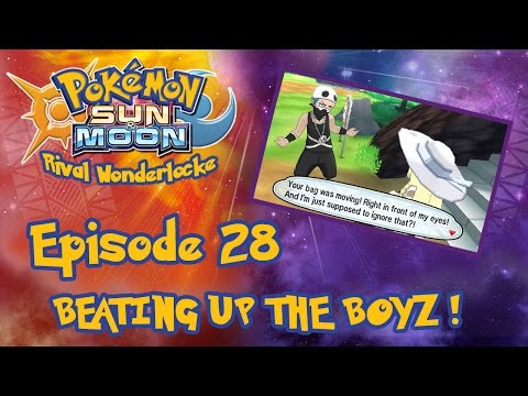 BEATING UP THE BOYZ! | Pokemon Sun & Moon Rival Wonderlocke #28