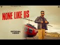 None Like Us Official Video Kauri Jhamat Gurlez Akhtar New Punjabi Songs 2023 SDA Studios