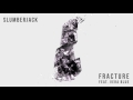 SLUMBERJACK - Fracture (feat. Vera Blue) [Official Full Stream]