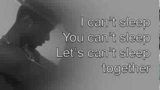 Miguel - Can&#39;t Sleep Together (Lyrics)